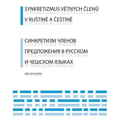 Synkretizmus větných členů v ruštině a češtině - Václav Slovák