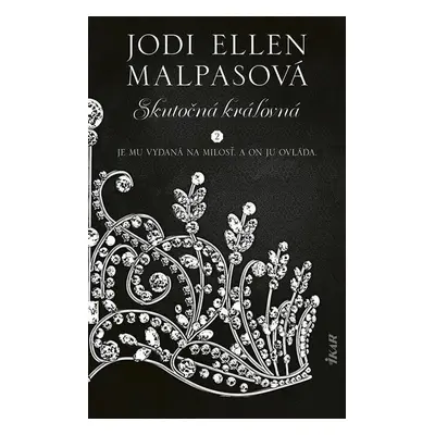 Skutočná kráľovná - Jodi Ellen Malpasová