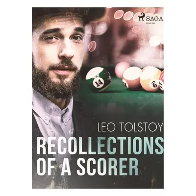 Recollections of a scorer - Leo Tolstoy