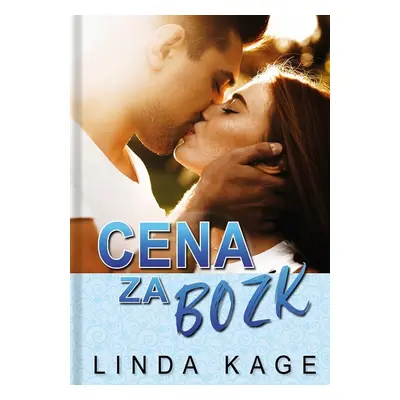 Cena za bozk - Linda Kage