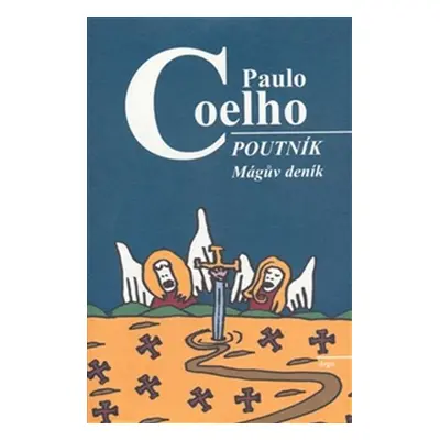 Poutník - Mágův deník - Paulo Coelho