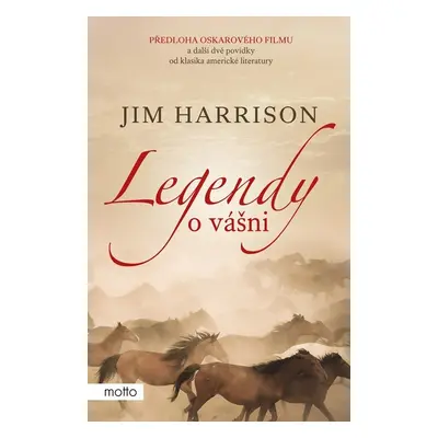 Legendy o vášni - Jim Harrison