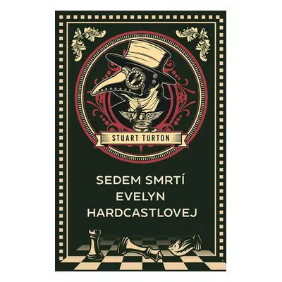 Sedem smrtí Evelyn Hardcastlovej - Stuart Turton