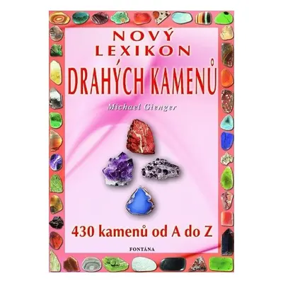 Nový lexikon drahých kamenů - Michael Gienger