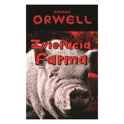 Zvieracia farma - George Orwell