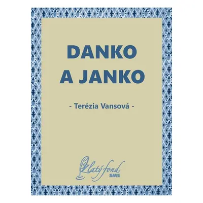 Danko a Janko - Terézia Vansová