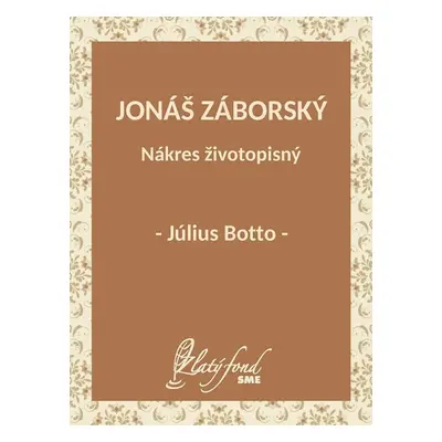 Jonáš Záborský. Nákres životopisný - Július Botto