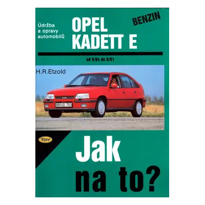 Opel Kadett benzín od 9/84 do 8/91 - Hans-Rüdiger Etzold