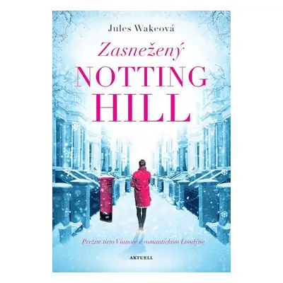 Zasnežený Notting Hill - Jules Wake