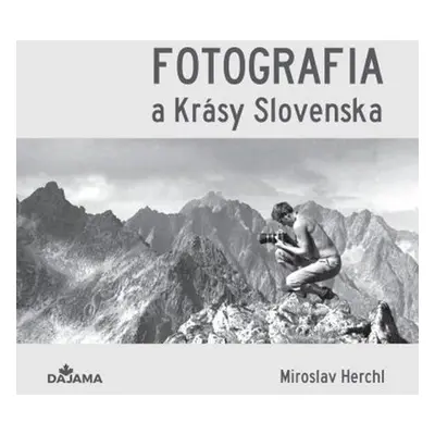 Fotografia a Krásy Slovenska - Miroslav Herchl