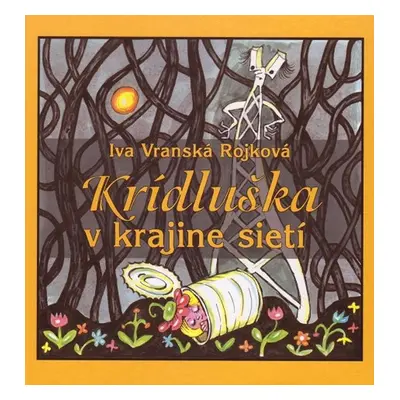 Krídluška v krajine sietí - Iva Vranská Rojková