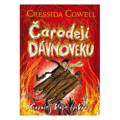 Čarodej klope trikrát - Cressida Cowell