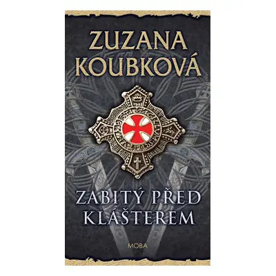 Zabitý před klášterem - Zuzana Koubková