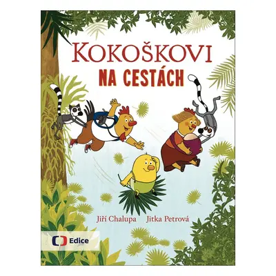 Kokoškovi na cestách - Jiří Chalupa