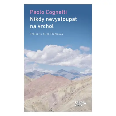 Nikdy nevystoupat na vrchol - Paolo Cognetti