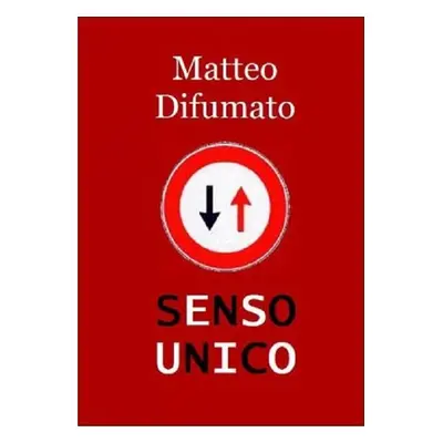 Senso unico - BcA. Matteo Difumato