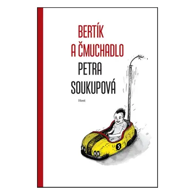 Bertík a čmuchadlo - Petra Soukupová