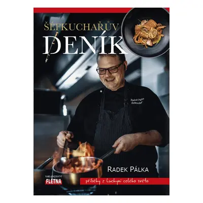 Šéfkuchařův deník - Radek Pálka