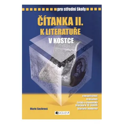 Čítanka II. k literatuře v kostce pro střední školy - Marie Sochrová