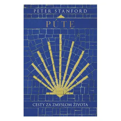 Púte: Cesty za zmyslom života - Peter Stanford