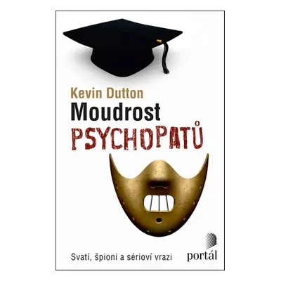 Moudrost psychopatů - Kevin Dutton