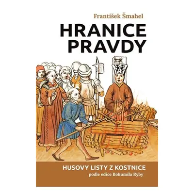 Hranice pravdy - František Šmahel