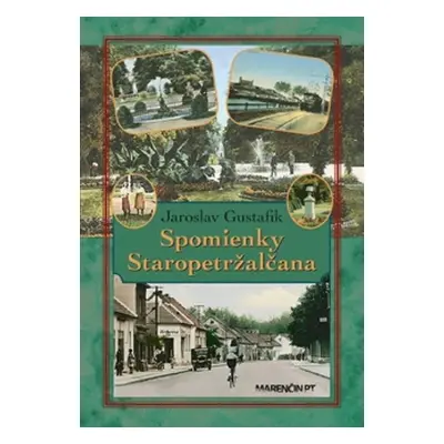 Spomienky Staropetržalčana - Jaroslav Gustafik