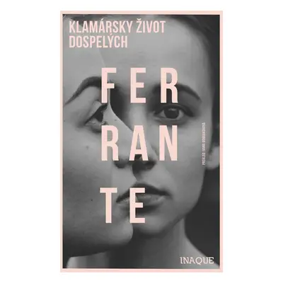 Klamársky život dospelých - Elena Ferrante