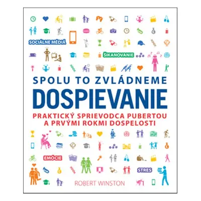 Spolu to zvládneme Dospievanie - Robert Winston