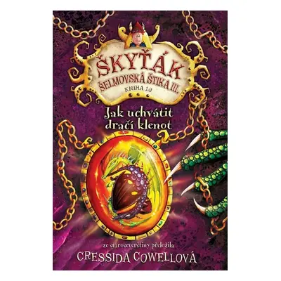 Jak uchvátit dračí klenot - Cressida Cowell