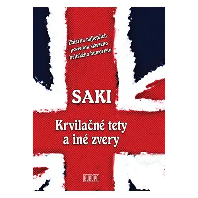 Krvilačné tety a iné zvery - Saki