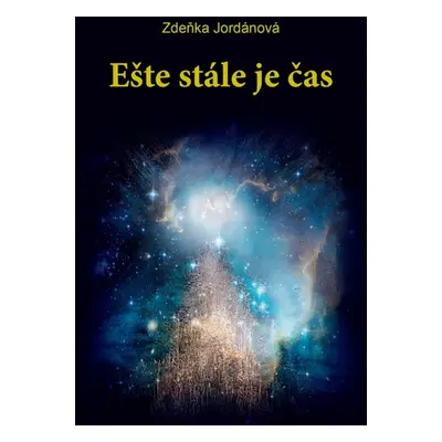 Ešte stále je čas - Zdeňka Jordánová