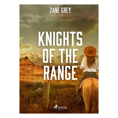 Knights of the Range - Zane Grey