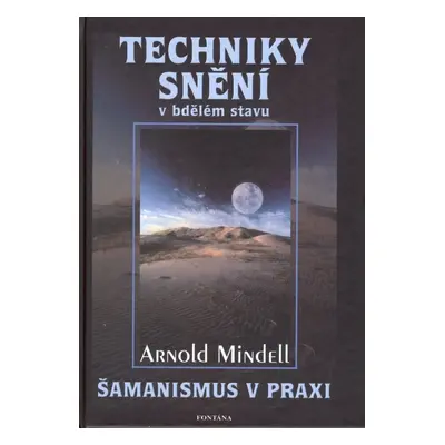 Techniky snění - Arnold Mindell