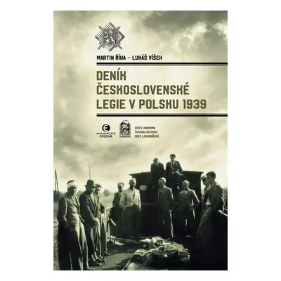 Deník československé legie v Polsku 1939 - Lukáš Víšek