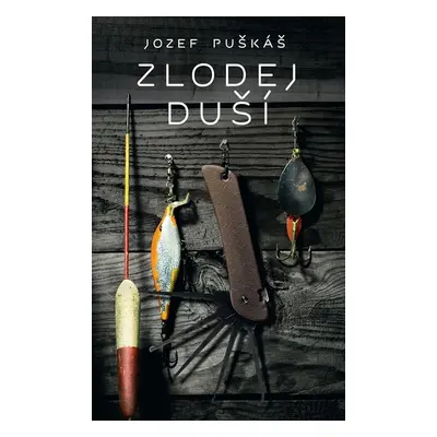 Zlodej duší - Jozef Puškáš