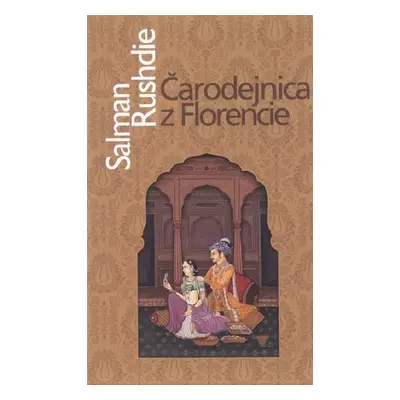 Čarodejnica z Florencie - Salman Rushdie