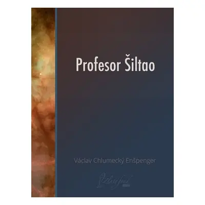 Profesor Šiltao - Václav Chlumecký Enšpenger