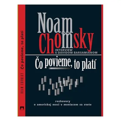 Čo povieme, to platí - Noam Chomsky