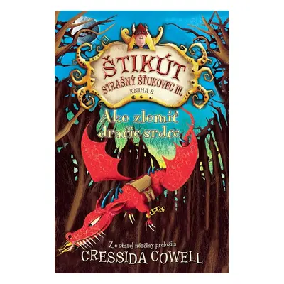 Ako zlomiť dračie srdce - Cressida Cowell