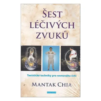 Šest léčivých zvuků - Mantak Chia