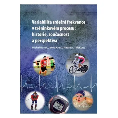 Variabilita srdeční frekvence v tréninkovém procesu: historie, současnost a perspektiva - Andre