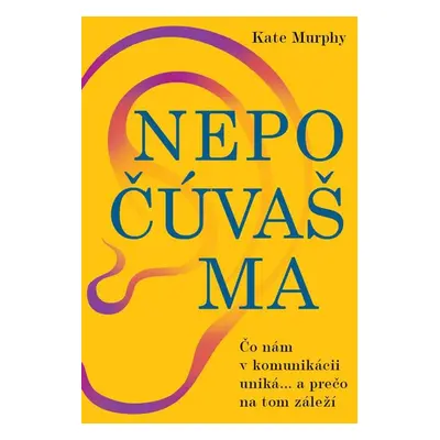 Nepočúvaš ma - Kate Murphy