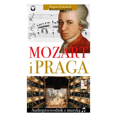 Mozart i Praga - Audiowizualna wycieczka z utworami muzycznymi - Lubor Matěj