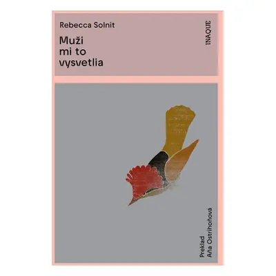 Muži mi to vysvetlia - Rebecca Solnit