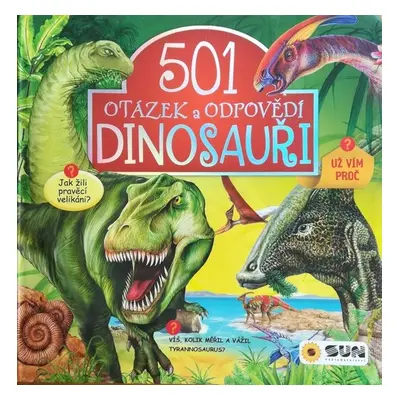 501 otázek a odpovědí Dinosauři - Autor Neuveden