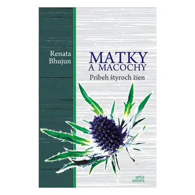 Matky a macochy - Renata Bhujun