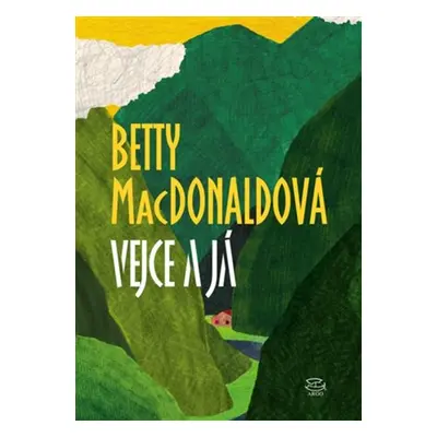 Vejce a já - Betty MacDonaldová