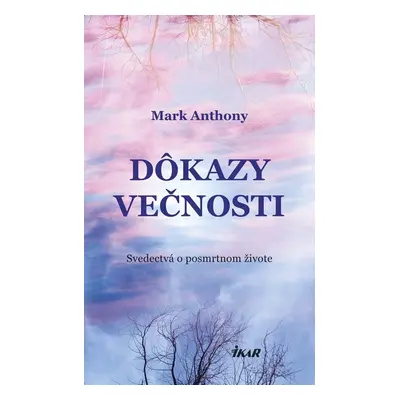 Dôkazy večnosti - Mark Anthony