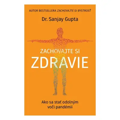 Zachovajte si zdravie - Sanjay Gupta